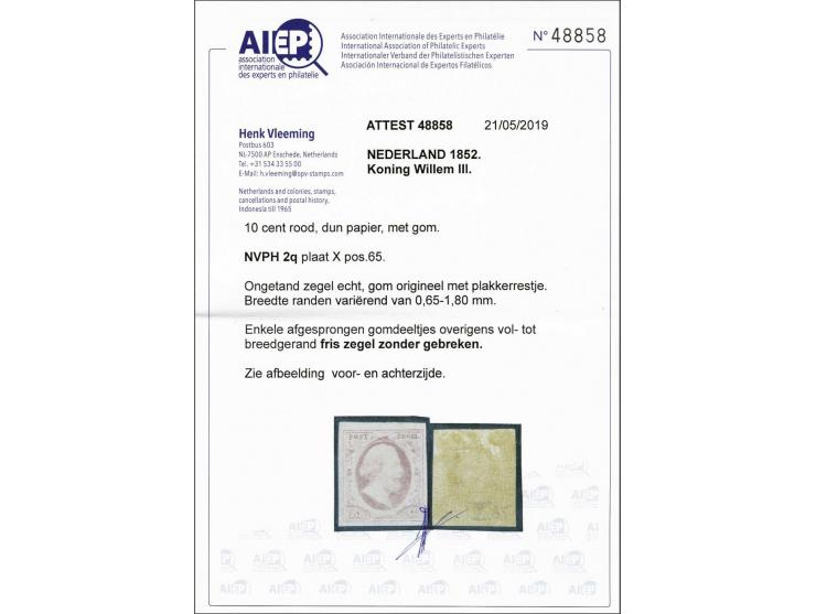 10 cent rood plaat X pos. 65 op dun papier, pracht ex. met originele gom en plakkerrestje met certificaat Vleeming 2019 (enke