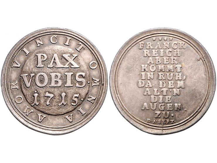 Historiepenningen Germany, medal 1715 in silver - Obv: Pax Vobis 1715 / Rev: in 9 lines FRANCK/REICH/ABER/KOMMT/IN RUH'/DA DE