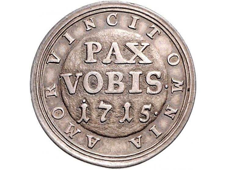 Historiepenningen Germany, medal 1715 in silver - Obv: Pax Vobis 1715 / Rev: in 9 lines FRANCK/REICH/ABER/KOMMT/IN RUH'/DA DE