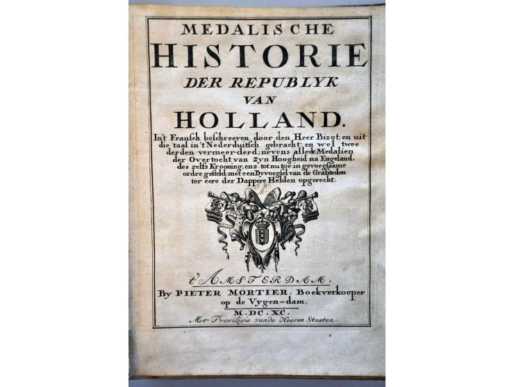 Literature Coins, banknotes and honours Bizot, P: Medailische Histori Republyk Holland Mortier, Amsterdam 1690