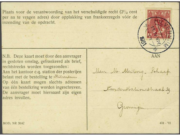 5 cent rood ongetand op navraag formulier MOD.NR 314C (links iets verkleind) Hilversum 11 IV 1931 naar Groningen voor navraag