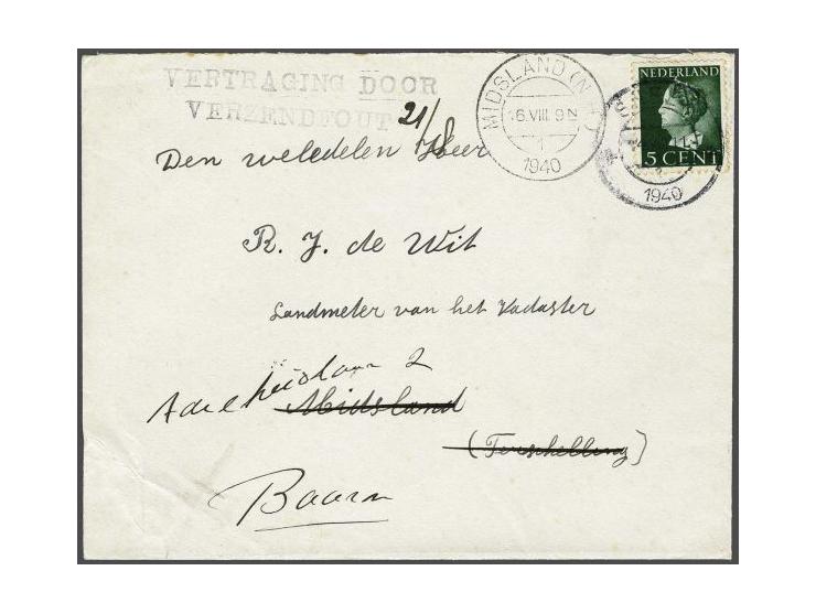 Envelope with 5 cent Queen Wilhelmina Sneek-Midsland (Terschelling) 14.VIII.1940, with VERTRAGING DOOR/ VERZENDFOUT (delayed 